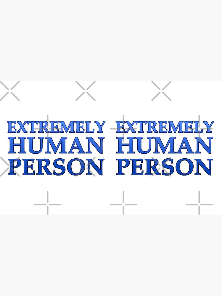 Extremely Human Person by OSPYouTube