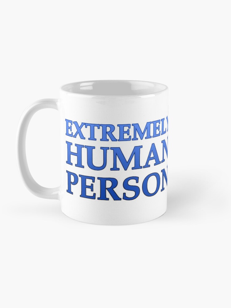 Alternate view of Extremely Human Person Coffee Mug