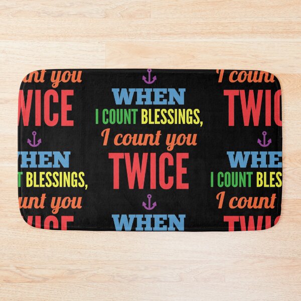 Item preview, When I count blessings, I count you Twice designed and sold by Viralvibes92.