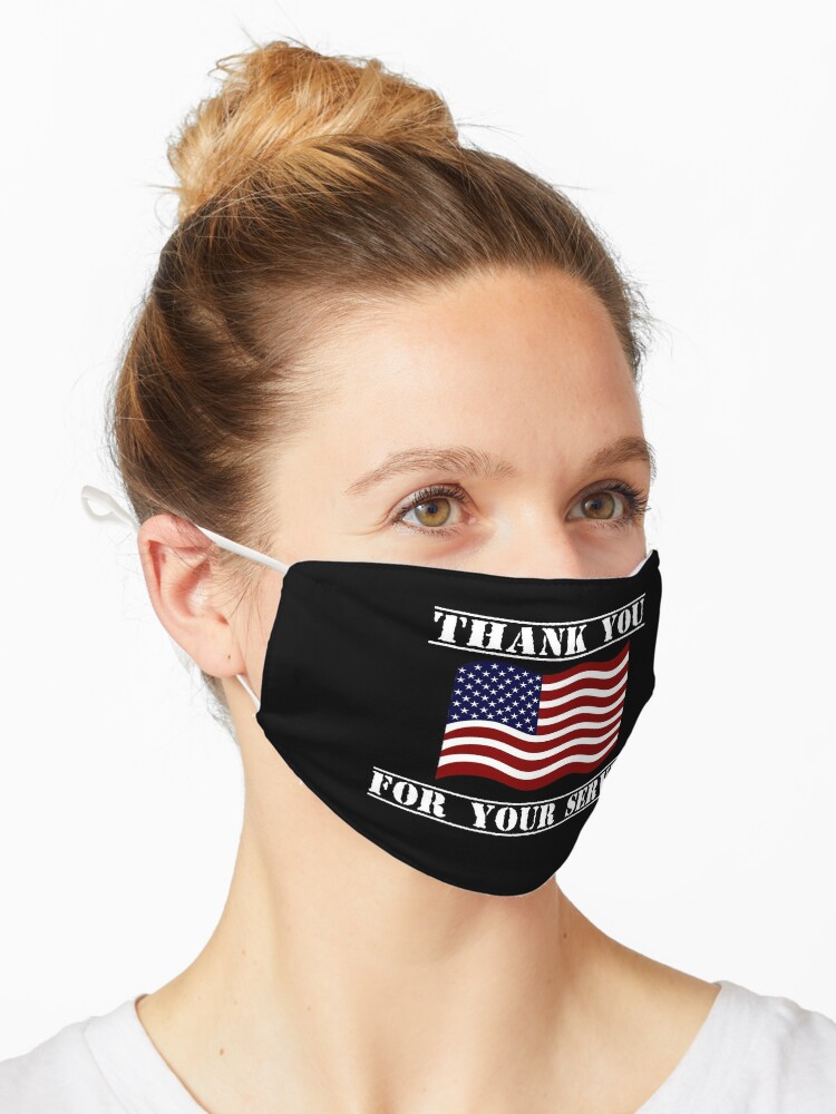 Thank You For Your Service Patriotic Veterans Day Gifts Patriotic Gifts Military Gifts Mask By Galvanized Redbubble