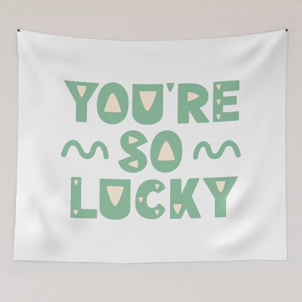 Item preview, You're so lucky designed and sold by letterbrighter.
