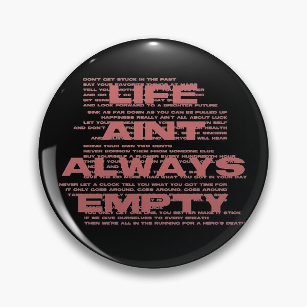 Item preview, Life Ain't Always Empty designed and sold by Shred & Thread.