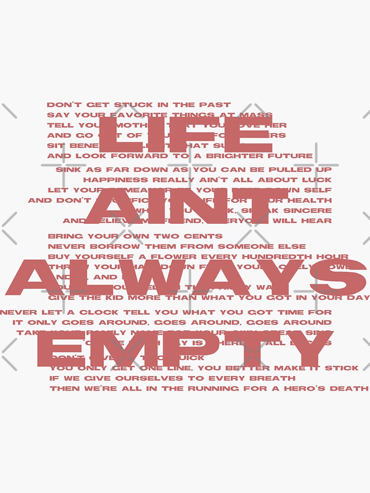 "Life Ain't Always Empty" Sticker by annijagr Redbubble