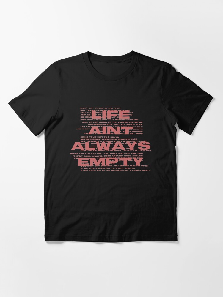 "Life Ain't Always Empty" Tshirt for Sale by annijagr Redbubble