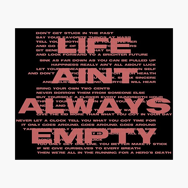 Life Ain't Always Empty Photographic Print
