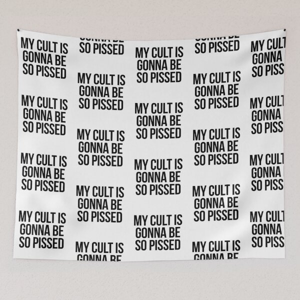 Item preview, my cult is gonna be so pissed designed and sold by punke designs.