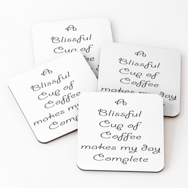 Item preview, A Blissful Cup Of Coffee Makes My Day Complete, Coffee Lover Quote designed and sold by 4AllTimes.