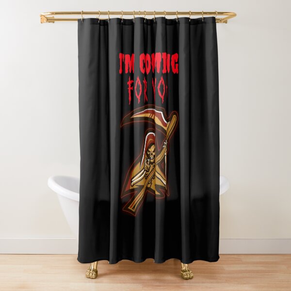 Grim Reaper is coming for you Shower Curtain