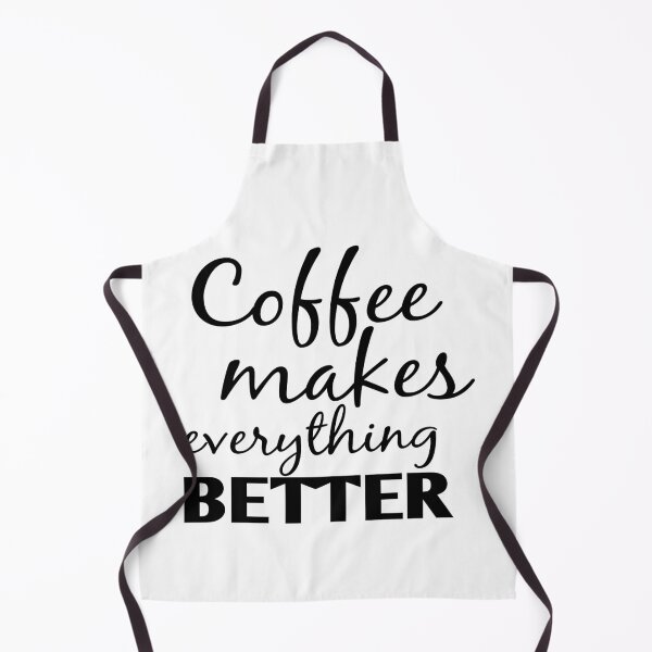 Item preview, Coffee Makes Everything Better, Gift For Coffee Lovers, Coffee Addicts, Baristas designed and sold by 4AllTimes.