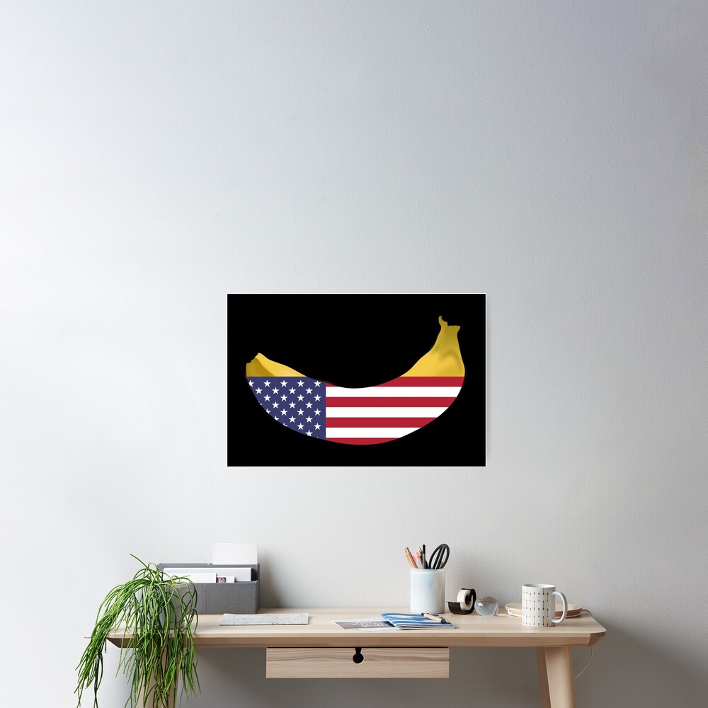 “Banana Republic - American Flag as a Banana” Poster for Sale by