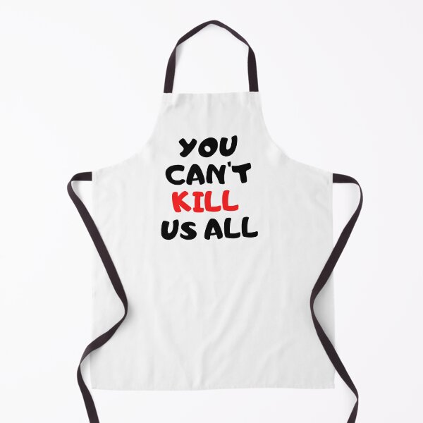 Item preview, You Can't Kill Us All designed and sold by nicole6830.