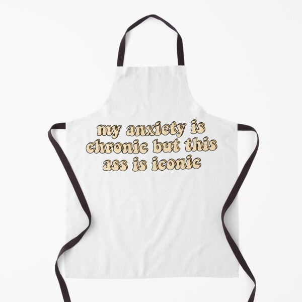 Item preview, my anxiety is chronic but this ass is iconic designed and sold by swagnstickers.