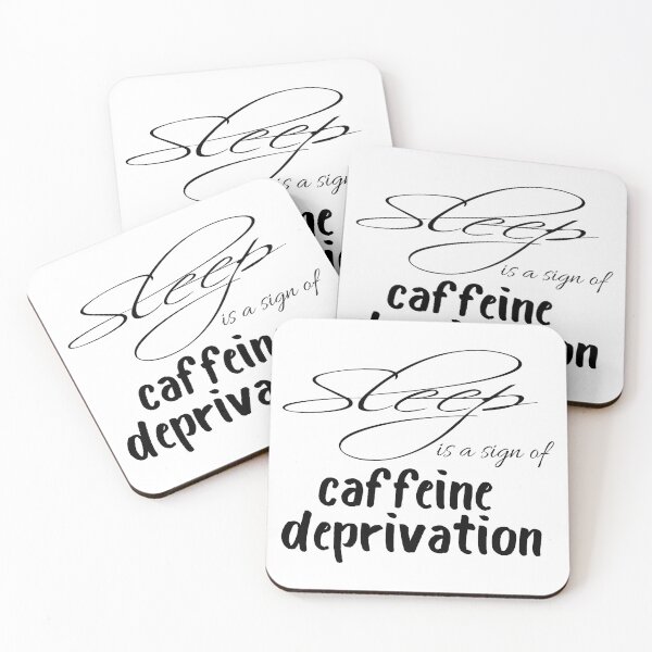 Item preview, Sleep Is A Sign Of Caffeine Deprivation, Gift For Caffeine Lovers, Caffeine Addicts, Baristas designed and sold by 4AllTimes.