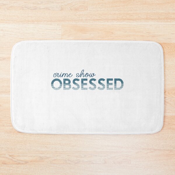 Item preview, Crime Show Obsessed True Crime Podcast Show Fan  designed and sold by DSweethearts.