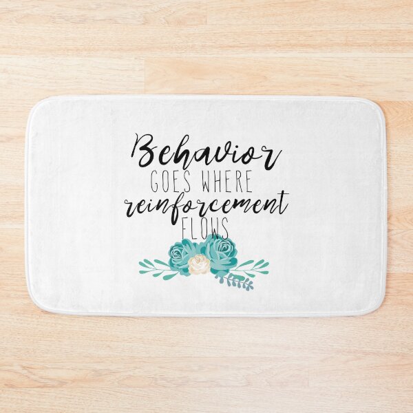 Item preview, Behavior goes where reinforcement flows *ORIGINAL* designed and sold by EvyStickersx.