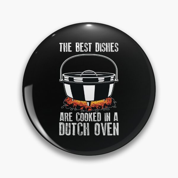 Item preview, Best Dishes Grill BBQ Campfire Chef Dutch Oven graphic designed and sold by jakehughes2015.