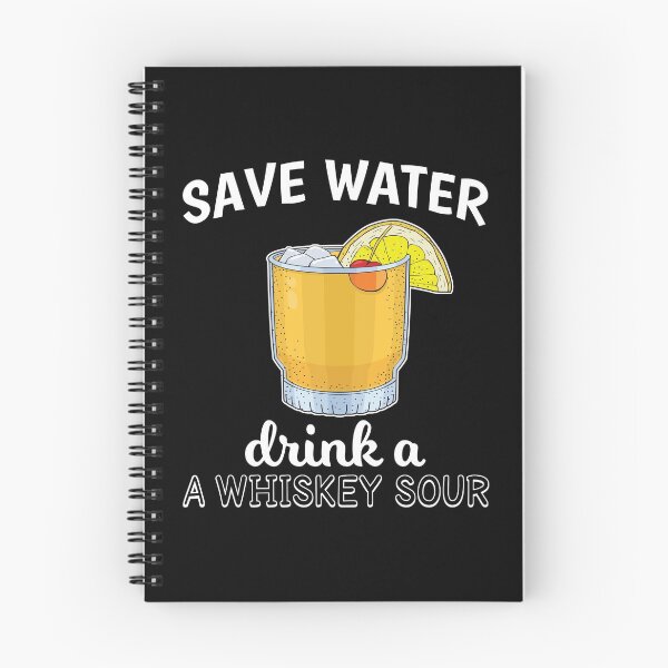 Item preview, Cocktail Lover Save Water Drink A Whiskey Sour design designed and sold by jakehughes2015.