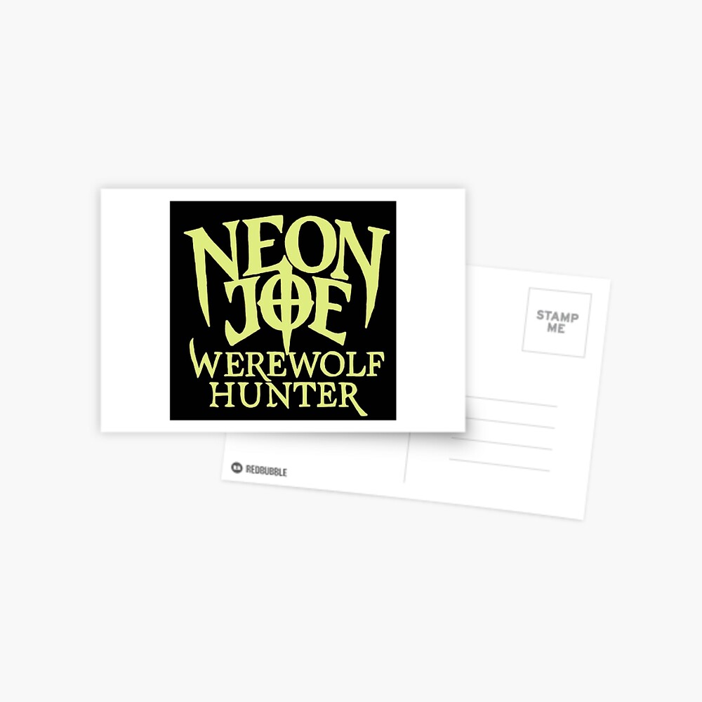 Carte De Vœux Neon Joe Chasseur De Loup Garou Par Lovecooks Redbubble