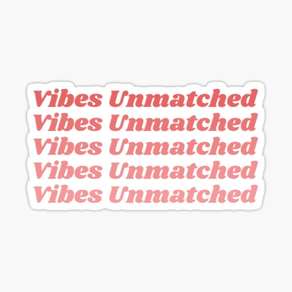 Item preview, Vibes Unmatched designed and sold by MANIFESTQWEEN.