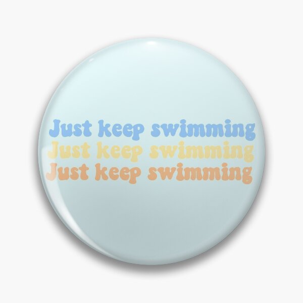 Item preview, Just keep swimming designed and sold by chl0eblue.