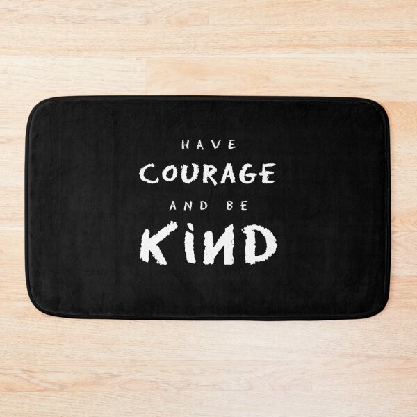 Item preview, Have Courage and Be Kind designed and sold by TresChicXO.