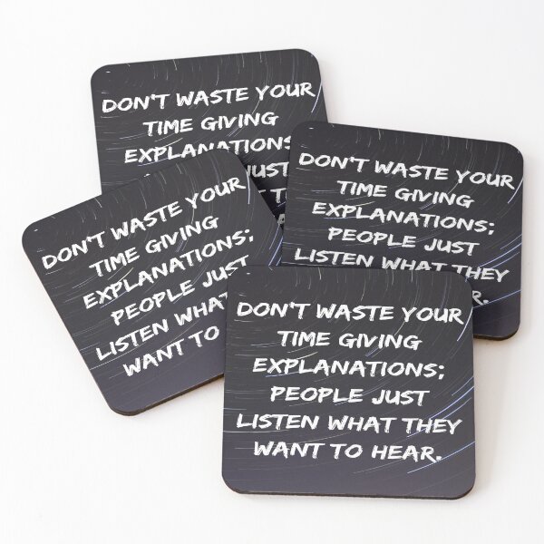 Item preview, Don't waste your time giving explanations; people just listen what they want to hear. designed and sold by FranFornix.