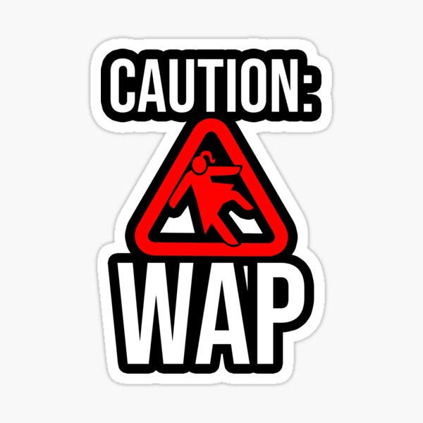 Caution Wap Wet Ass Pussy Slippery Floor Sticker For Sale By Wrestletoys Redbubble