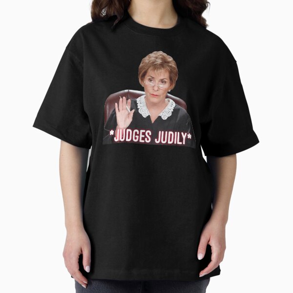 Judges. *Judily*  Oversized T-Shirt
