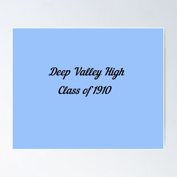 Deep Valley High Class of 1910 -bold Poster
