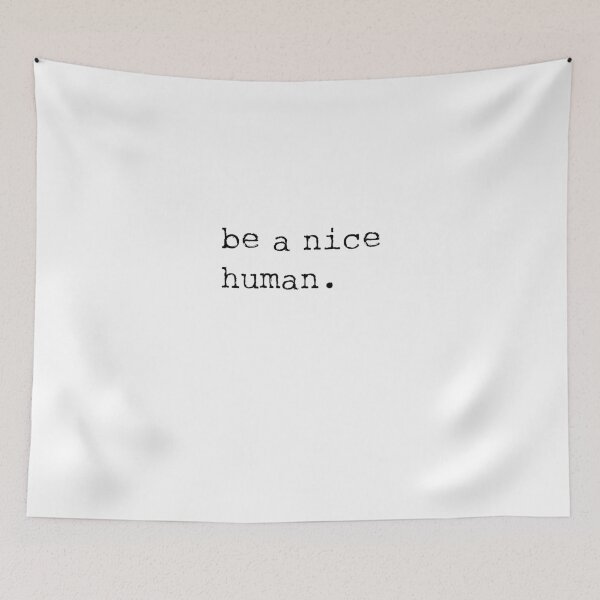 Item preview, be a nice human designed and sold by Profashionall.