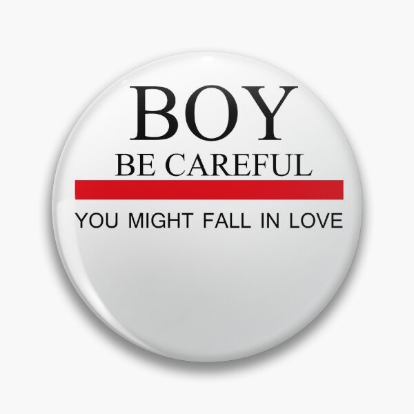 Item preview, Boy be careful you might fall in love designed and sold by Profashionall.
