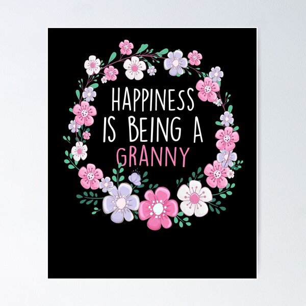Item preview, Happiness Is Being a Granny Birthday Granny Gift designed and sold by zedesignn.