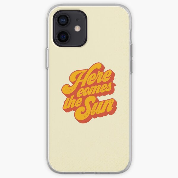 Here Comes The Sun | Retro 70s Typography iPhone Soft Case