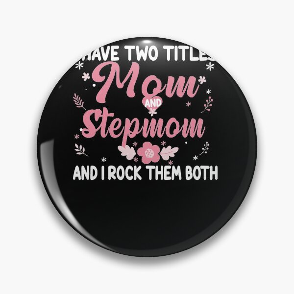 Item preview, I have Two Titles Mom and Stepmom Birthday Stepmom Gift designed and sold by zedesignn.
