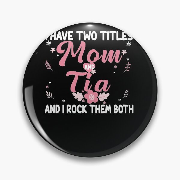 Item preview, I have Two Titles Mom and Tia Birthday Tia Gift designed and sold by zedesignn.