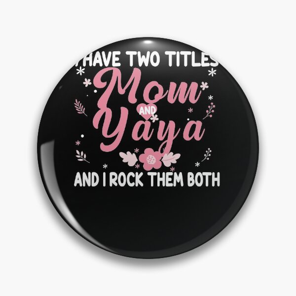 Item preview, I have Two Titles Mom and Yaya Birthday Yaya Gift designed and sold by zedesignn.