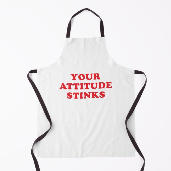 Item preview, YOUR ATTITUDE STINKS! designed and sold by jazzydevil.