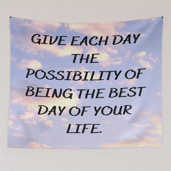 Item preview, Give each day the possibility of being the best day of your life. designed and sold by FranFornix.