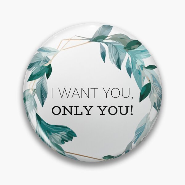 Item preview, I want you, only you! designed and sold by allarts2016.