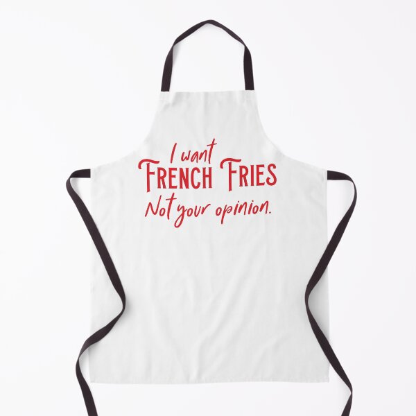 Item preview, I want FRENCH FRIES not your opinion designed and sold by jazzydevil.