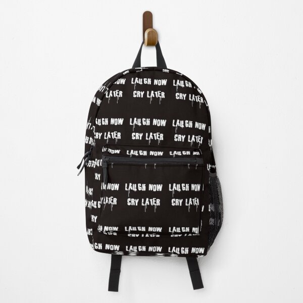 Laugh Now Cry Later Backpack