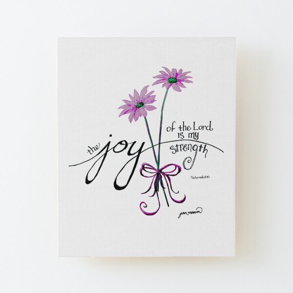 The Joy of the Lord is my Strength (pink) Wood Mounted Print