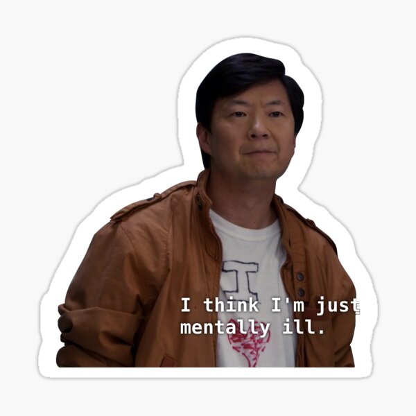 Chang Mentally Ill Sticker