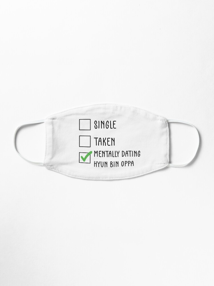Alternate view of Single, Taken, Mentally dating Hyun Bin Oppa (현빈) Mask
