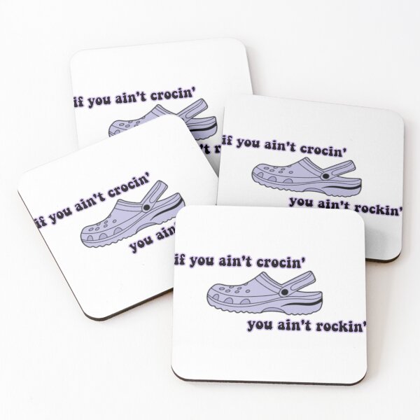 Item preview, if you ain't crocin' you ain't rockin' designed and sold by shop-rosie.