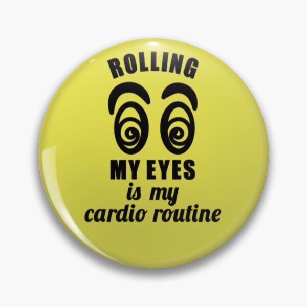 Item preview, Rolling my eyes is my cardio routine designed and sold by PaperDreamPod.