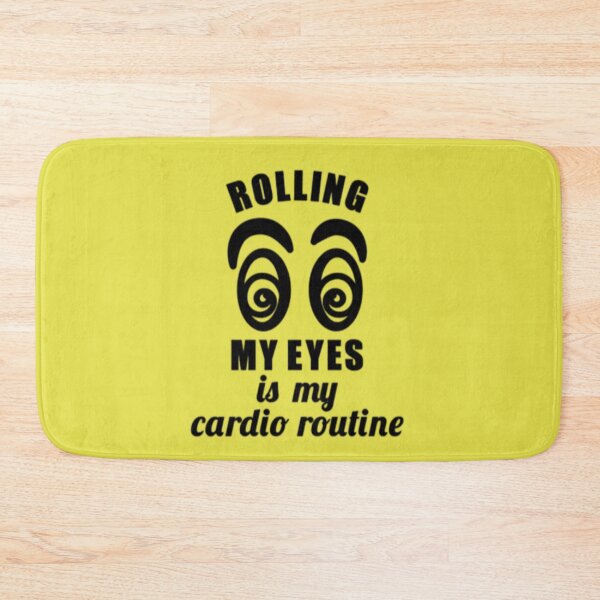 Item preview, Rolling my eyes is my cardio routine designed and sold by PaperDreamPod.