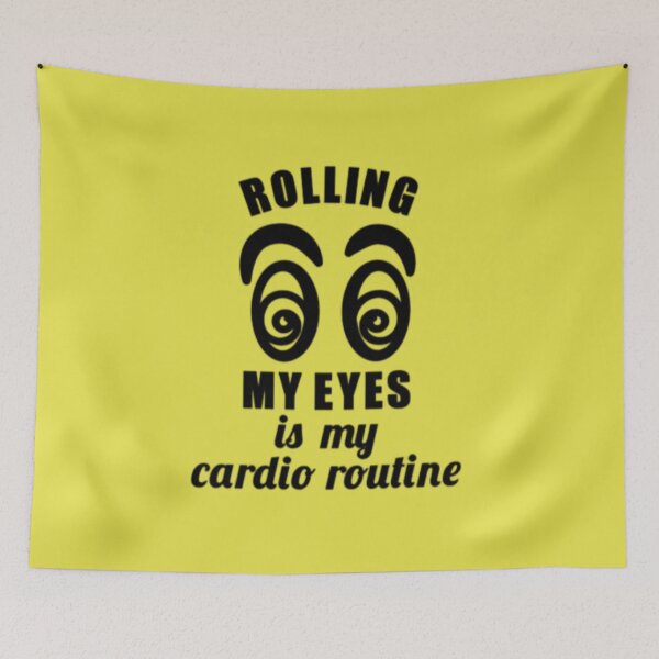 Item preview, Rolling my eyes is my cardio routine designed and sold by PaperDreamPod.