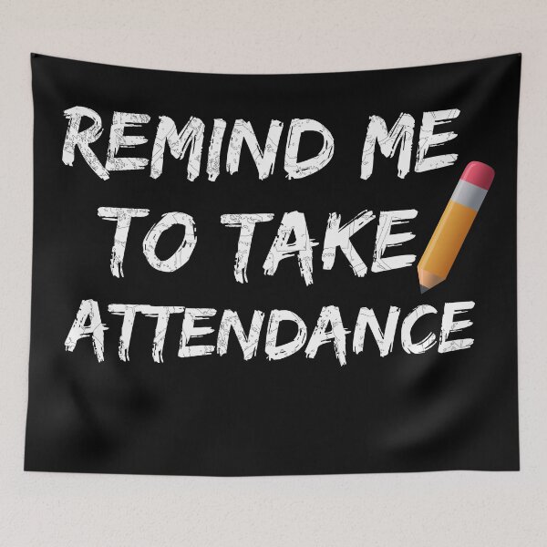 Item preview, Remind me to take attendance designed and sold by MoMasry.
