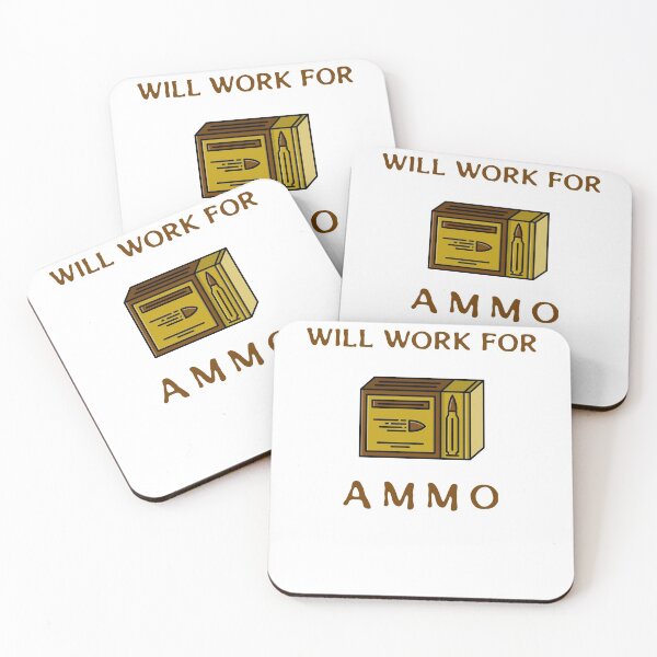Item preview, Will Work For Ammo designed and sold by GundayMorningQB.